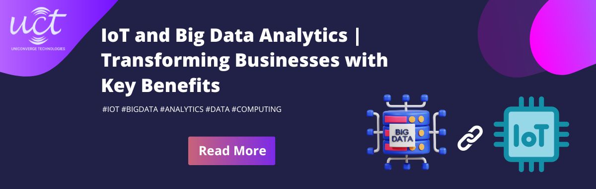 IoT and Big Data Analytics | Transforming Businesses with Key Benefits